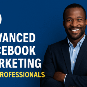 Advanced Facebook marketing for professionals